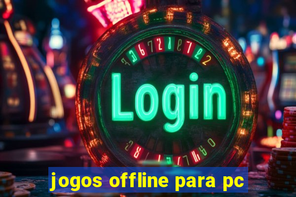 jogos offline para pc